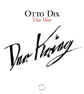 Otto Dix. Der Krieg/The War