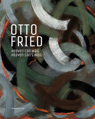 Otto Fried: Heaven Can Wait / Heaven Can't Wait - Reifenscheid, Beate (Editor)