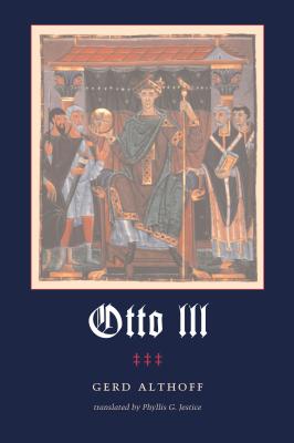 Otto III - Althoff, Gerd, and Jestice, Phyllis G (Translated by)