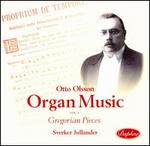 Otto Olsson Organ Music Vol. 1: Gregorian Pieces