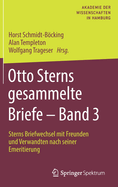 Otto Sterns gesammelte Briefe - Band 3: Sterns Briefwechsel mit Freunden und Verwandten nach seiner Emeritierung