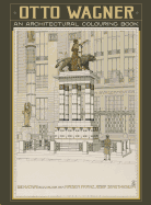 Otto Wagner  an Architectural Colouring Book