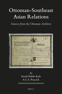 Ottoman-Southeast Asian Relations (2 Vols.): Sources from the Ottoman Archives