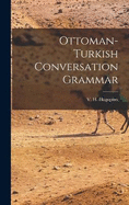 Ottoman-turkish Conversation Grammar