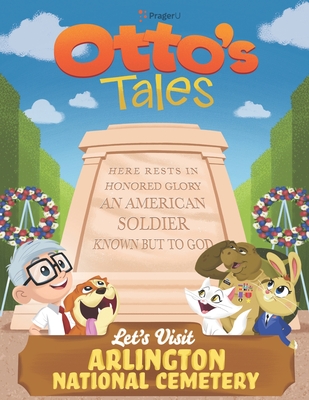 Otto's Tales: Let's Visit Arlington National Cemetery - Prageru