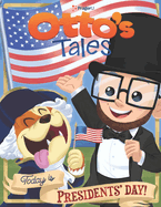 Otto's Tales: Today is Presidents' Day