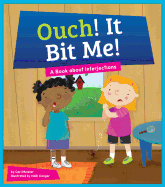 Ouch! It Bit Me!: A Book about Interjections