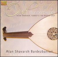 Oud Masterpieces: From Armenia, Turkey and the Middle East - Alan Shavarsh Bardezbanian