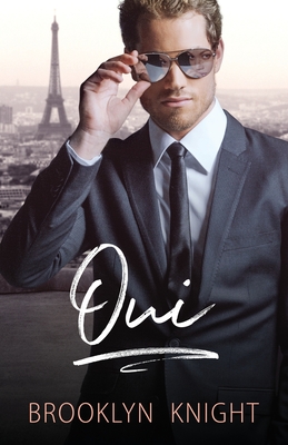 Oui: A BWWM Romance - Dodson, Rebekah (Editor), and Knight, Brooklyn