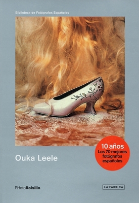 Ouka Leele: PHotoBolsillo - Leele, Ouka (Photographer), and Gordon, Rafael (Foreword by)