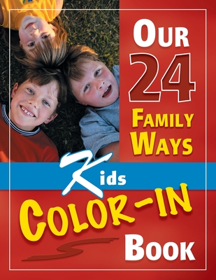 Our 24 Family Ways: Kids Color-In Book - Clarkson, Clay