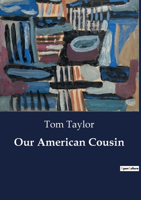 Our American Cousin - Taylor, Tom