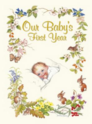 Our Baby's First Year: A Traditionally-Styled Keepsake. - Award, Anna