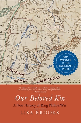 Our Beloved Kin: A New History of King Philip's War - Brooks, Lisa