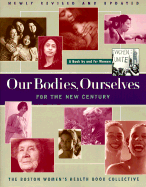 Our Bodies Ourselves for the New Century - Boston Women's Health Book Collective, and Pincus, Jane (Introduction by)