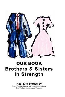 Our Book: Brothers and Sisters in Strength: Brothers and Sisters in Strength - Davis, Angela Y, and Camp, Sandra, and Steiner, David