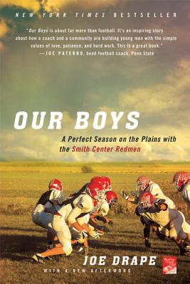 Our Boys: A Perfect Season on the Plains with the Smith Center Redmen - Drape, Joe