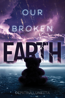 Our Broken Earth - Lunetta, Demitria