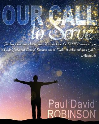 Our Call to Serve - Joyner, Katrina, and Robinson, Paul David