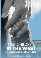 Our Children in the West: Challenges & Solutions