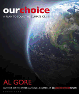 Our Choice: A Plan to Solve the Climate Crisis - Gore, Al