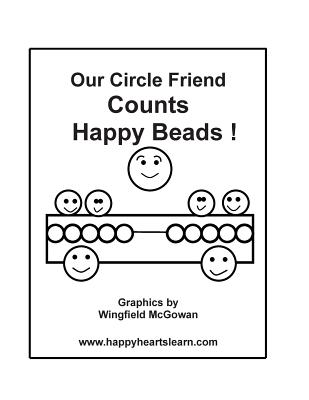 Our Circle Friend Counts Happy Beads ! - McGowan, Wingfield