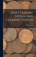 Our Clearing System and Clearing Houses