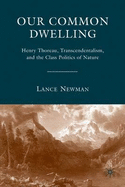 Our Common Dwelling: Henry Thoreau, Transcendentalism, and the Class Politics of Nature