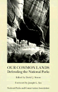 Our Common Lands: Defending the National Parks - Sax, Joseph L (Foreword by), and Simon, David J (Editor)