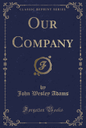 Our Company (Classic Reprint)