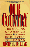 Our Country: The Shaping of America from Roosevelt to Reagan