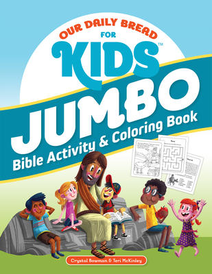 Our Daily Bread for Kids Jumbo Bible Activity & Coloring Book - Bowman, Crystal, and McKinley, Teri