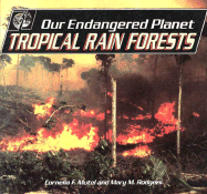 Our Endangered Planet: Tropical Rain Forests