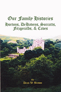 Our Family Histories: Hortons, Dehavens, Surratts, Fitzgeralds, and Caves