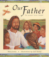 Our Father: The Prayer Jesus Taught