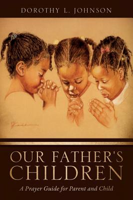 Our Father's Children - Johnson, Dorothy L