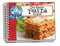 Our Favorite Pasta Recipes Cookbook: Over 60 of Our Favorite Pasta Recipes, with Handy Tips!