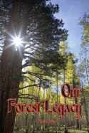 Our Forest Legacy: Today's Decisions, Tomorrow's Consequences - Maser, Chris