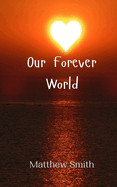 Our Forever World