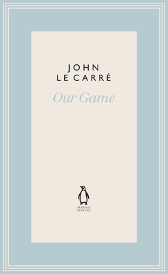 Our Game - le Carr, John