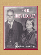 Our Irby Legacy