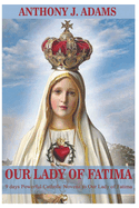 Our Lady of Fatima: 9 days Powerful Catholic Novena to Our Lady of Fatima