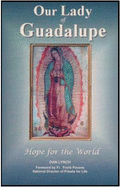 Our Lady of Guadalupe, Hope for the World - Lynch, Dan