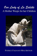 Our Lady of La Salette: A Mother Weeps for Her Children