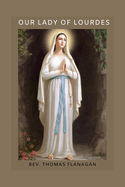 Our lady of lourdes: A divine encounter