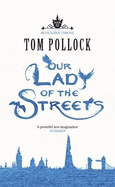 Our Lady of the Streets: The Skyscraper Throne Book 3