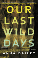 Our Last Wild Days