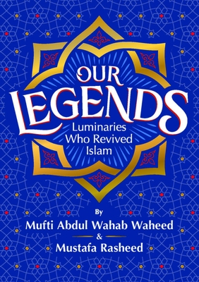 Our Legends - Waheed, Abdul Wahab, and Rasheed, Mustafa