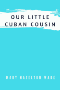 Our Little Cuban Cousin