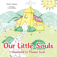 Our Little Souls: Destined to Please God